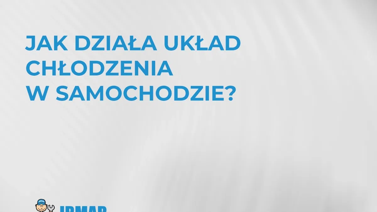 jak-dziala-uklad-chlodzenia-w-samochodzie